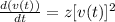 \frac{d (v(t))}{dt} =  z [v(t)]^2