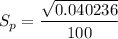 S_p =\dfrac{ \sqrt{0.040236}  }{100}