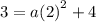 3 = a {(2)}^{2}  + 4