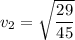 v_{2}=\sqrt{\dfrac{29}{45}}