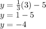 y=\frac{1}{3} (3)-5\\y=1-5\\y=-4