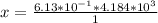 x =  \frac{6.13 *10^{-1} * 4.184 *10^{3}}{1}