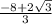 \frac{-8 +2\sqrt{3} }{3}