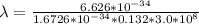 \lambda  =  \frac{6.626 *10^{-34}}{1.6726 *10^{-34}*  0.132*3.0*10^8 }