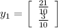 y_{1} = \left[\begin{array}{c}\frac{21}{10} \\\frac{3}{10} \end{array}\right]