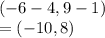 (-6-4,9-1)\\=(-10,8)