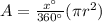 A=\frac{x\textdegree}{360\textdegree}(\pi r^2)