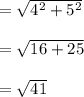 =\sqrt{4^2+5^2}\\\\=\sqrt{16+25}\\\\=\sqrt{41}