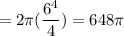 $= 2 \pi ( \frac{6^4}{4}) = 648 \pi$