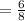 =\frac{6}{8}