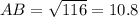 AB = \sqrt{116} = 10.8