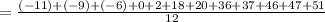 =  \frac{( - 11) + ( - 9) + ( - 6) + 0 + 2 + 18 + 20 + 36 + 37 + 46 + 47 + 51}{12}