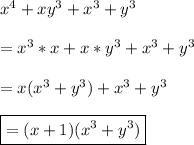 x^4+xy^3+x^3+y^3\\\\=x^3*x+x*y^3+x^3+y^3\\\\=x(x^3+y^3)+x^3+y^3\\\\\boxed{=(x+1)(x^3+y^3)}\\