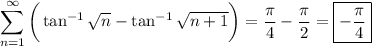 \displaystyle\sum_{n=1}^\infty\bigg(\tan^{-1}\sqrt n-\tan^{-1}\sqrt{n+1}\bigg)=\frac\pi4-\frac\pi2=\boxed{-\frac\pi4}