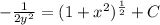 - \frac{1}{2y^2}  =  (1 + x^2)^{\frac{1}{2} }+ C