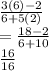 \frac{3(6) - 2}{6 + 5(2)}  \\  =  \frac{18 - 2}{6 + 10}  \\  \frac{16}{16}