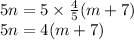 5n = 5 \times  \frac{4}{5} (m + 7) \\ 5n = 4(m + 7)