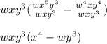 wxy^3(\frac{wx^5y^3}{wxy^3}-\frac{w^4xy^4}{wxy^3})\\\\wxy^3(x^4-wy^3)