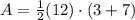 A=\frac{1}{2}(12)\cdot(3+7)