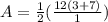 A=\frac{1}{2}(\frac{12(3+7)}{1})