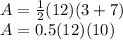 A=\frac{1}{2}(12)(3+7)\\A=0.5(12)(10)