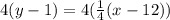 4(y-1)=4(\frac{1}{4}(x-12))
