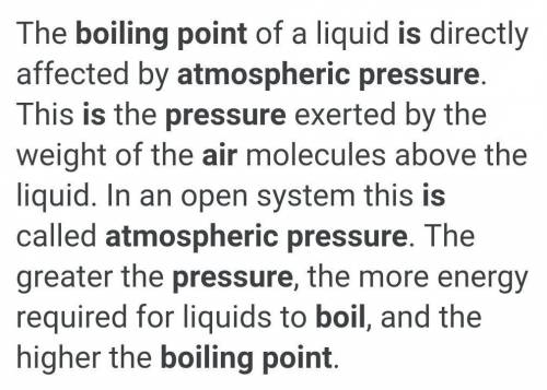 How does air pressure affect the boiling point of a liquid?

A. Air pressure prevents diffusion from