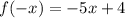 f(-x)=-5x+4