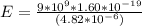 E  = \frac{9*10^9 *  1.60*10^{-19}}{ (4.82 *10^{-6})}