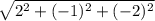 \sqrt{2^2 + (-1)^2 + (-2)^2}
