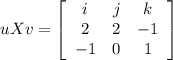 u X v = \left[\begin{array}{ccc}i&j&k\\2&2&-1\\-1&0&1\end{array}\right]