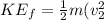 KE_f  =  \frac{1 }{2}  m (v_2^2