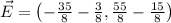 \vec E = \left(-\frac{35}{8}-\frac{3}{8},\frac{55}{8}-\frac{15}{8}    \right)