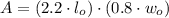 A = (2.2\cdot l_{o})\cdot (0.8\cdot w_{o})