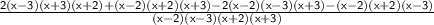 \sf{ \frac{2(x - 3)(x + 3)(x + 2) + (x - 2)(x + 2)(x  + 3) - 2(x - 2)(x - 3)(x + 3) - (x - 2)(x  +  2)(x - 3)}{(x - 2)(x - 3)(x + 2)(x + 3)}}