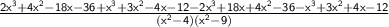 \sf{ \frac{2 {x}^{3} + 4 {x}^{2} - 18x - 36  +  {x}^{3} + 3 {x}^{2}    - 4x - 12 - 2 {x}^{3}   + 18x + 4 {x}^{2}  - 36 -  {x}^{3}  + 3 {x}^{2}  + 4x - 12}{( {x}^{2} - 4)( {x}^{2}  - 9) } }