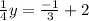 \frac{1}{4}y=\frac{-1}{3}+2