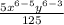 \frac{5x^{6-5}y^{6-3}}{125}
