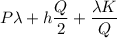 P  \lambda  + h \dfrac{Q}{2}+\dfrac{\lambda K}{Q}