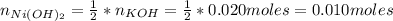 n_{Ni(OH)_{2}} = \frac{1}{2}*n_{KOH} = \frac{1}{2}*0.020 moles = 0.010 moles