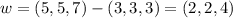w=(5,5,7)-(3,3,3)=(2,2,4)