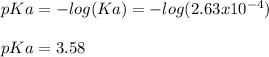 pKa=-log(Ka)=-log(2.63x10^{-4})\\\\pKa=3.58