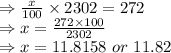 \Rightarrow \frac{x}{100}\times 2302=272\\\Rightarrow x=\frac{272\times 100}{2302} \\\Rightarrow x=11.8158 \ or \ 11.82