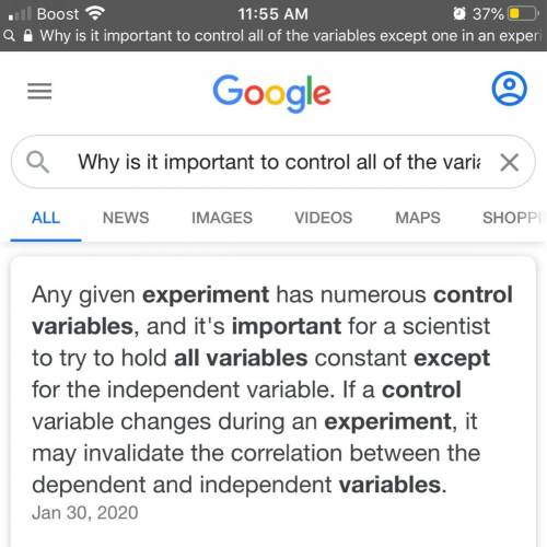Why is it important to control all of the variables except one in an experiment?