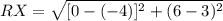RX =\sqrt{[0-(-4)]^{2}+(6-3)^{2}}