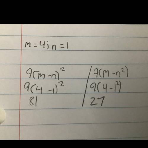 Evaluate the expression 9(m-n)^2) when m=4 and n=1