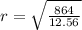 r = \sqrt{\frac{864}{12.56}}