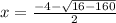 x = \frac{-4-\sqrt{16 - 160} }{2}