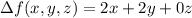 \Delta  f(x,y,z) =  2x +  2y  +  0z