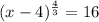 (x-4)^\frac{4}{3}=16